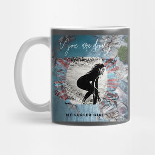 You are Lovely, my Surfer Girl Mug